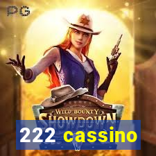 222 cassino